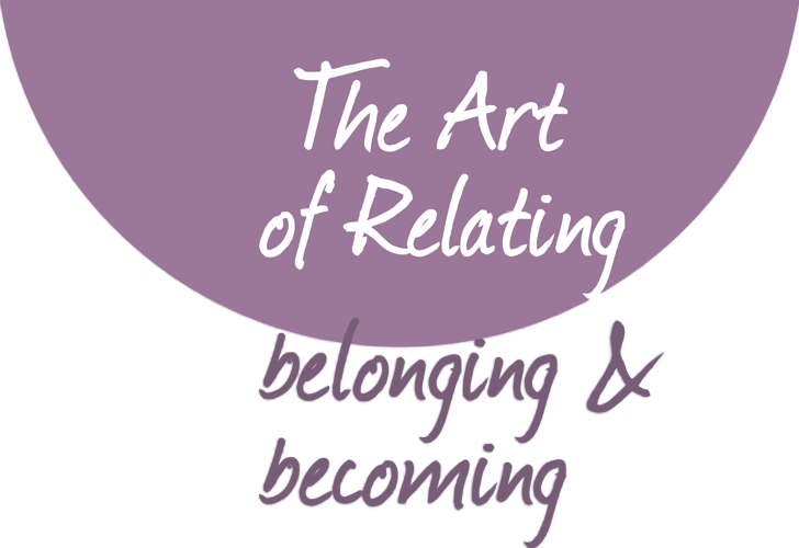 The Art of Relating - belonging & becoming